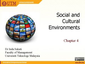 Social and Cultural Environments Chapter 4 Dr Inda