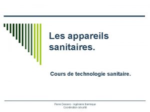 Les appareils sanitaires Cours de technologie sanitaire Pierre