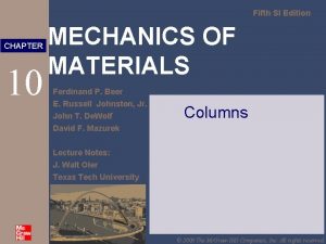 Fifth SI Edition CHAPTER 10 MECHANICS OF MATERIALS