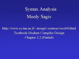Syntax Analysis Mooly Sagiv http www cs tau