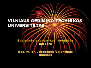 VILNIAUS GEDIMINO TECHNIKOS UNIVERSITETAS Socialins ekonomikos ir vadybos