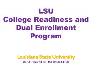 LSU College Readiness and Dual Enrollment Program Louisiana