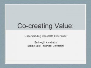 Cocreating Value Understanding Chocolate Experience Eminegl Karababa Middle