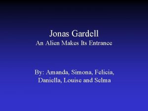Jonas Gardell An Alien Makes Its Entrance By