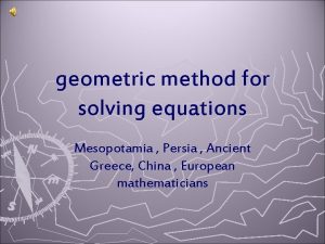 geometric method for solving equations Mesopotamia Persia Ancient