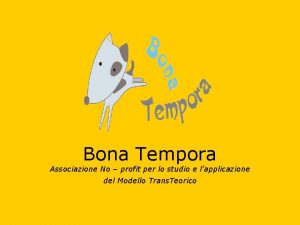 Bona Tempora Associazione No profit per lo studio