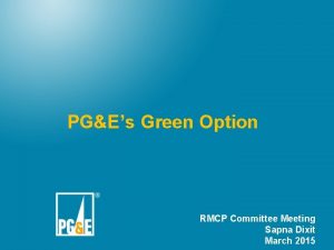 PGEs Green Option RMCP Committee Meeting Sapna Dixit