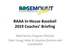 RAAA InHouse Baseball 2019 Coaches Briefing Matt Norris