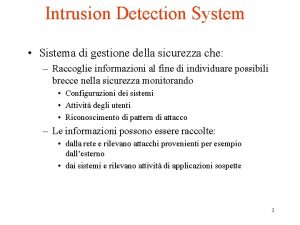 Intrusion Detection System Sistema di gestione della sicurezza