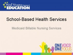 SchoolBased Health Services Medicaid Billable Nursing Services Medicaid