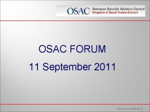 OSAC FORUM 11 September 2011 Datereferenceclassification 1 AGENDA