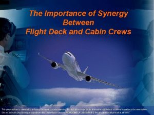 The Importance of Synergy Between Flight Deck and