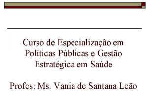 Curso de Especializao em Polticas Pblicas e Gesto