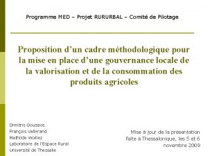 Programme MED Projet RURURBAL Comit de Pilotage Proposition