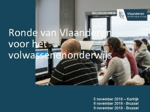 Ronde van Vlaanderen voor het volwassenenonderwijs Hier komt