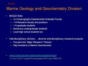 MGGD Marine Geology and Geochemistry Division MGGD folks