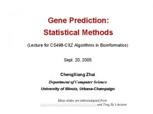 Gene Prediction Statistical Methods Lecture for CS 498