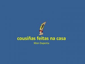 cousias feitas na casa Mon Daporta Cousas da