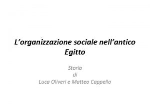 Lorganizzazione sociale nellantico Egitto Storia di Luca Oliveri