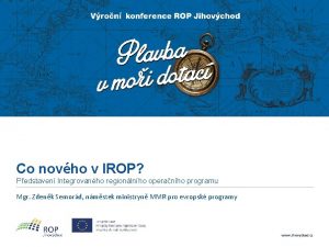 Co novho v IROP Pedstaven Integrovanho regionlnho operanho