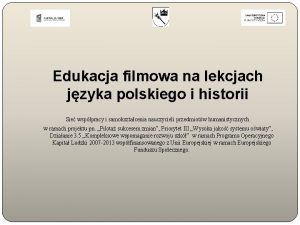 Edukacja filmowa na lekcjach jzyka polskiego i historii