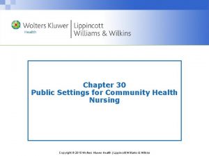 Chapter 30 Public Settings for Community Health Nursing