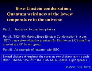 BoseEinstein condensation Quantum weirdness at the lowest temperature
