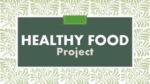 Junk food vs healthy food project