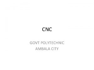 CNC GOVT POLYTECHNIC AMBALA CITY CHAPTER 1 INTRODUCTION