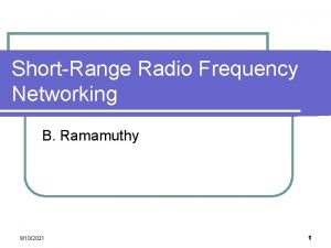 ShortRange Radio Frequency Networking B Ramamuthy 9102021 1