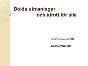 Dolda utmaningar och idrott fr alla Den 27