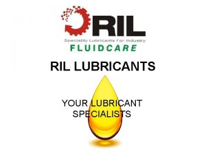 Ril lubricants