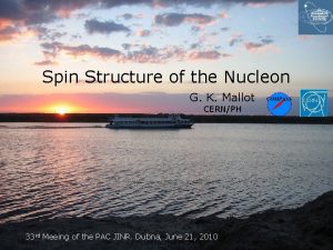 Spin Structure of the Nucleon G K Mallot
