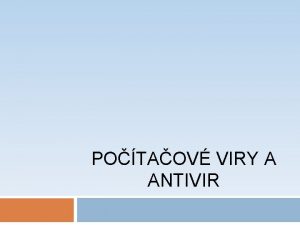 POTAOV VIRY A ANTIVIR Potaov virus Program kter
