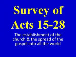 Survey of Acts 15 28 The establishment of