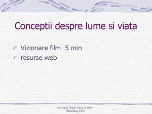 Conceptii despre lume si viata Vizionare film 5