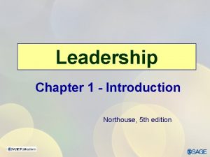 Leadership Chapter 1 Introduction Northouse 5 th edition