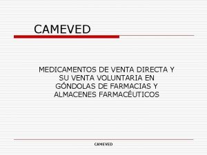 CAMEVED MEDICAMENTOS DE VENTA DIRECTA Y SU VENTA