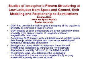 Studies of Ionospheric Plasma Structuring at Low Latitudes