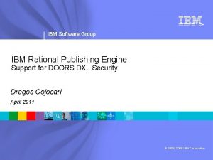 IBM Software Group IBM Rational Publishing Engine Support