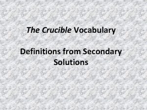 The Crucible Vocabulary Definitions from Secondary Solutions abomination