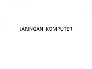 JARINGAN KOMPUTER LAN Local Area Network merupakan salah