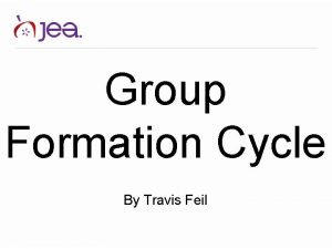 Group Formation Cycle By Travis Feil Group Formation