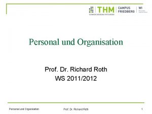 Personal und Organisation Prof Dr Richard Roth WS