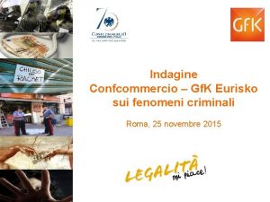 Indagine Confcommercio Gf K Eurisko sui fenomeni criminali