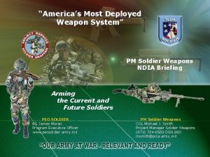 Americas Most Deployed Weapon System PM Soldier Weapons