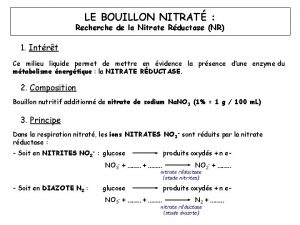 LE BOUILLON NITRAT Recherche de la Nitrate Rductase