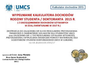 Kalkulator dochodw 2015 WYPENIANIE KALKULATORA DOCHODW RODZINY STUDENTA