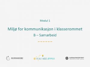 Modul 1 Milj for kommunikasjon i klasserommet B