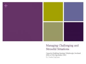 Managing Challenging and Stressful Situations Capacity Building Seminar